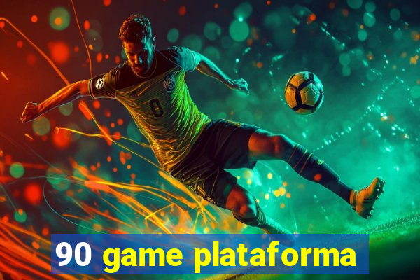 90 game plataforma